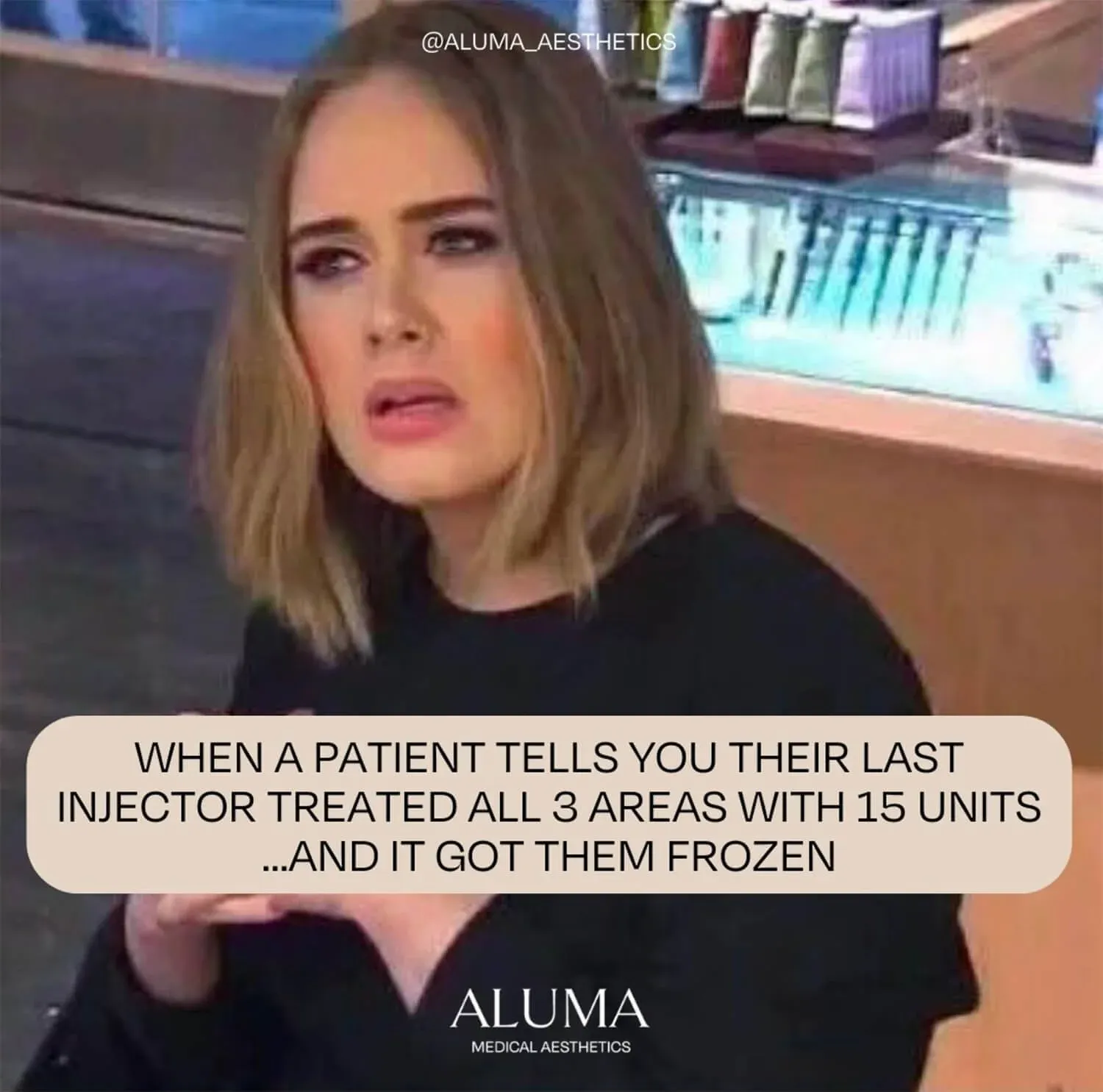 WHEN A PATIENT TELLS YOU THEIR LAST INJECTOR TREATED ALL 3 AREAS WITH 15 UNITS ...AND IT GOT THEM FROZEN